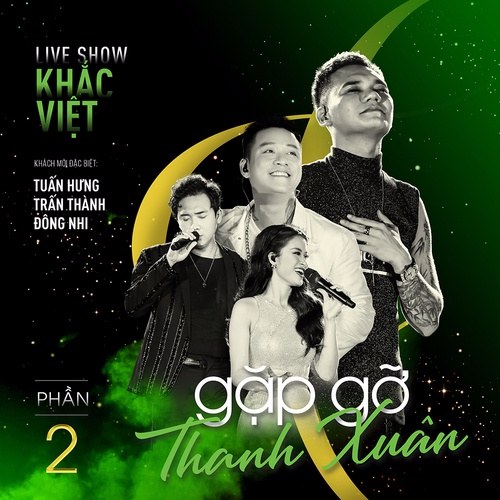 Khắc Việt Live Concert 2019 - Gặp Gỡ Thanh Xuân (Phần 2)