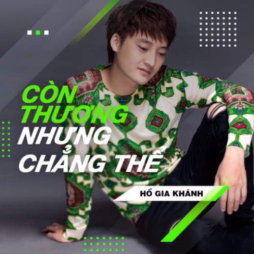 Còn Thương Nhưng Chẳng Thể (Single)