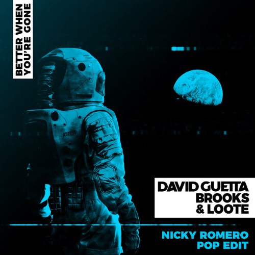 Better When You're Gone (Nicky Romero Pop Edit) (Single)