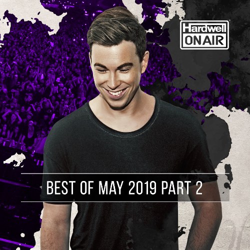 Hardwell On Air - Best of May 2019 Pt. 2