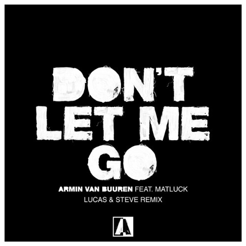 Don't Let Me Go (Lucas & Steve Extended Remix) (Single)
