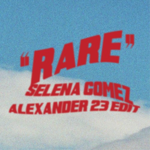 Rare (Alexander 23 Edit) (Single)