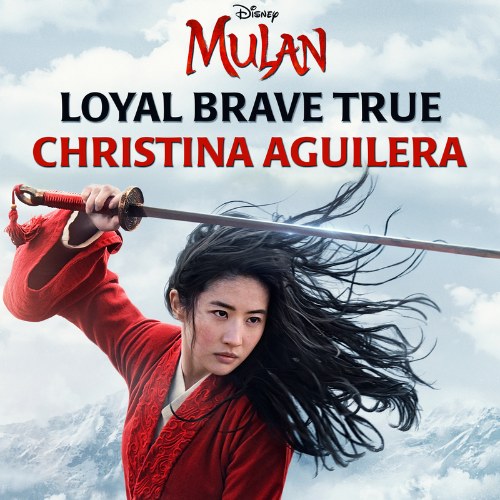 Loyal Brave True (From "Mulan") (Single)