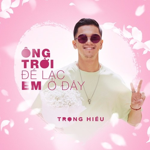 Ông Trời Để Lạc Em Ở Đây (Single)