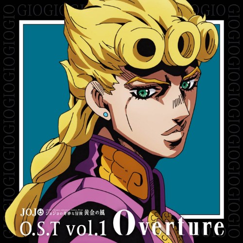 JOJO's Bizarre Adventure Golden Wind O.S.T vol.1 Overture