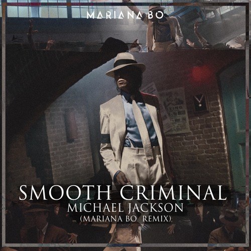 Smooth Criminal (Mariana BO Remix) (Single)