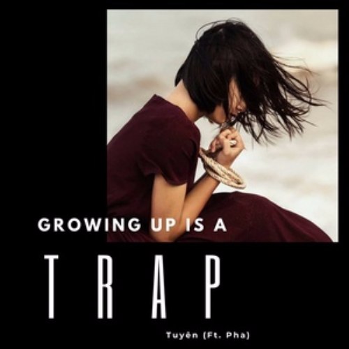 Growing Up Is A Trap (Single)
