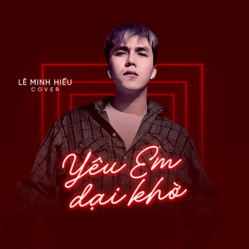 Yêu Em Dại Khờ (Cover) (Single)
