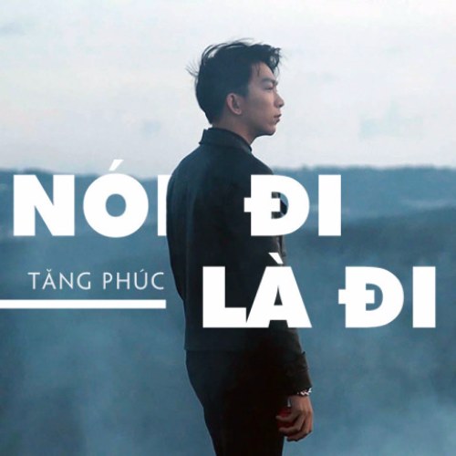 Nói Đi Là Đi (Cover) (Single)