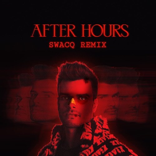 After Hours (SWACQ Remix) (Single)