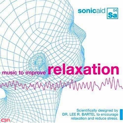 Music To Improve Relaxation (Sonic Aid 04)