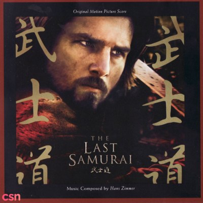 The Last Samurai - Original Motion Picture Soundtrack