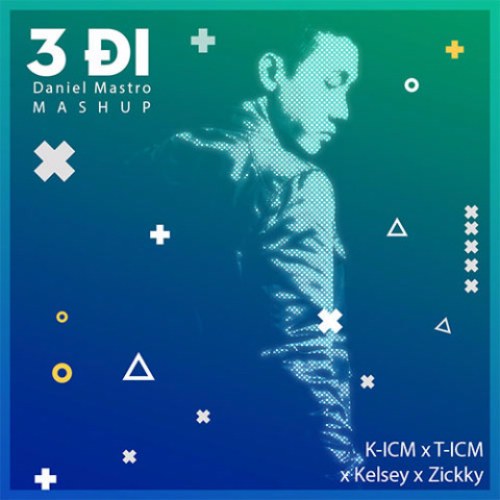 Mashup Nevada x Đi Đi Đi (Daniel Mastro Remix) (Single)