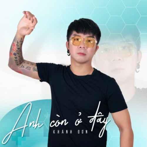 Anh Còn Ở Đây (Single)