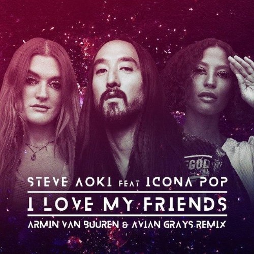 I Love My Friends (Armin van Buuren & Avian Grays Remix) (Single)