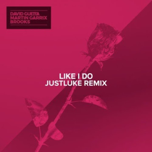 Like I Do (JustLuke Remix) (Single)