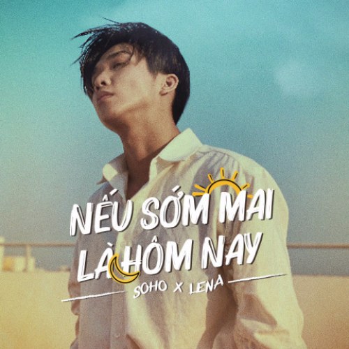 Nếu Sớm Mai Là Hôm Nay (Single)