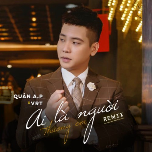 Ai Là Người Thương Em (Remix) (Single)