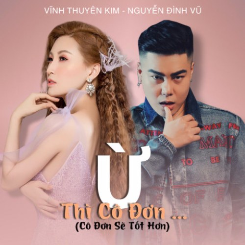 Ừ Thì Cô Đơn (Cô Đơn Sẽ Tốt Hơn) (Single)