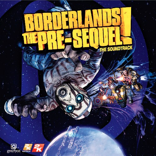 Borderlands: The Pre-Sequel! The Soundtrack