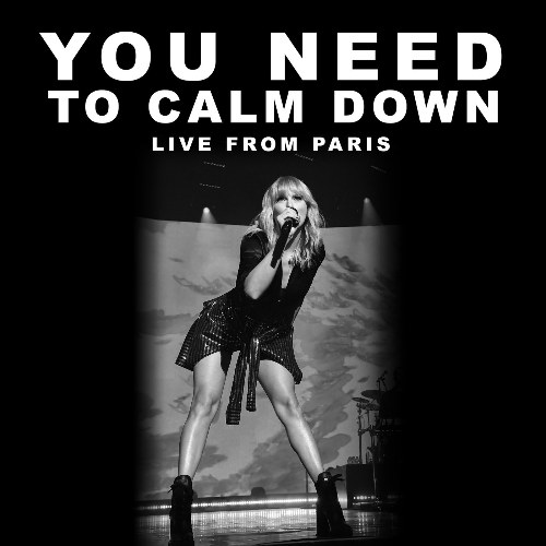 You Need To Calm Down (Live From Paris) (Single)