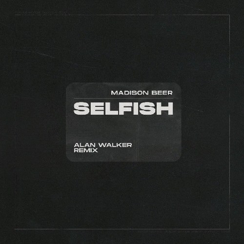 Selfish (Alan Walker Remix) (Single)