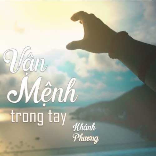 Vận Mệnh Trong Tay (Single)