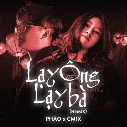 Lạy Ông Lạy Bà (Remix) (Single)