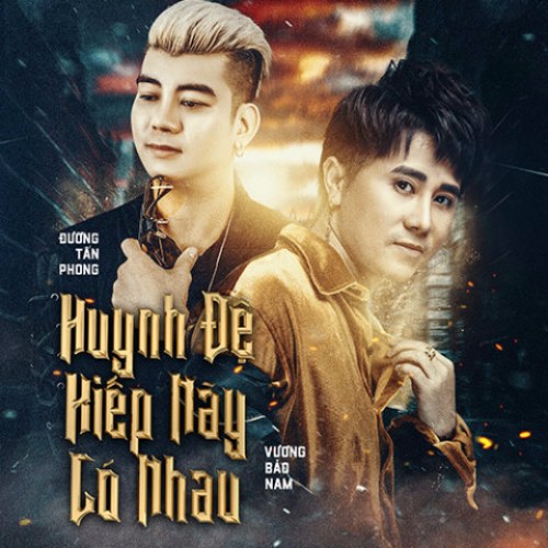 Huynh Đệ Kiếp Này Có Nhau (Single)