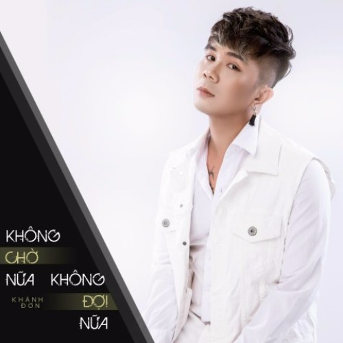 Không Chờ Nữa, Không Đợi Nữa (Single)