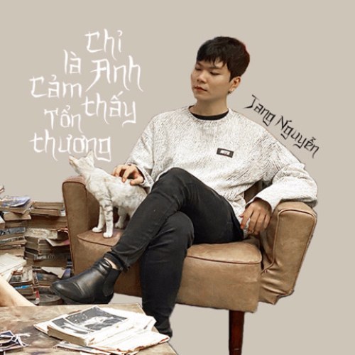 Chỉ Là Anh Cảm Thấy Tổn Thương (Single)