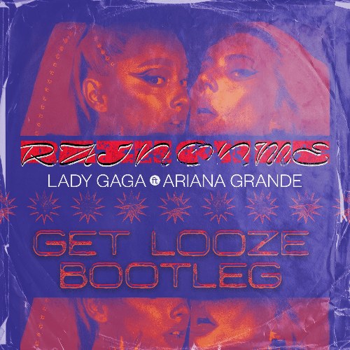 Rain On Me (GET LOOZE Bootleg) (Single)