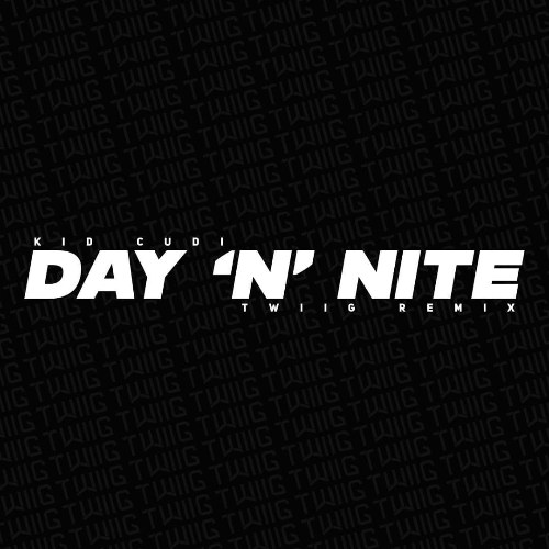 Day 'N' Nite (TWIIG Remix) (Single)