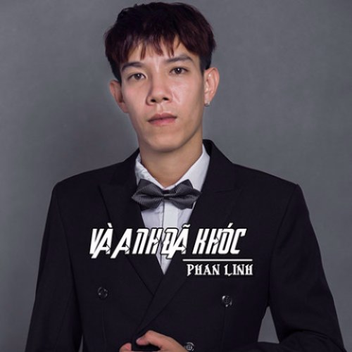 Và Anh Đã Khóc  (Single)