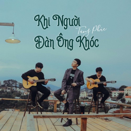 Khi Người Đàn Ông Khóc (Single)