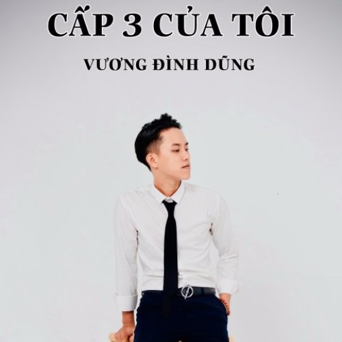 Cấp 3 Của Tôi (Single)