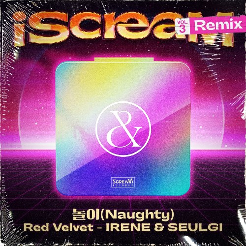 iScreaM Vol.3 : Naughty Remix (Single)