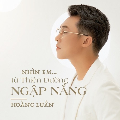 Nhìn Em Từ Thiên Đường Ngập Nắng (Single)