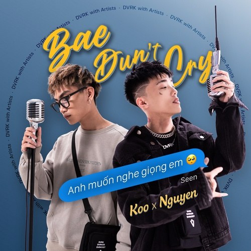 Bae dun't cry x Anh muốn nghe giọng em nói (Single)