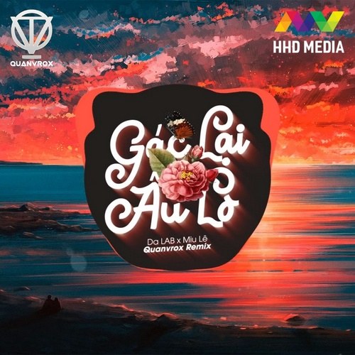 Gác Lại Âu Lo (Quanvrox Remix) (Single)