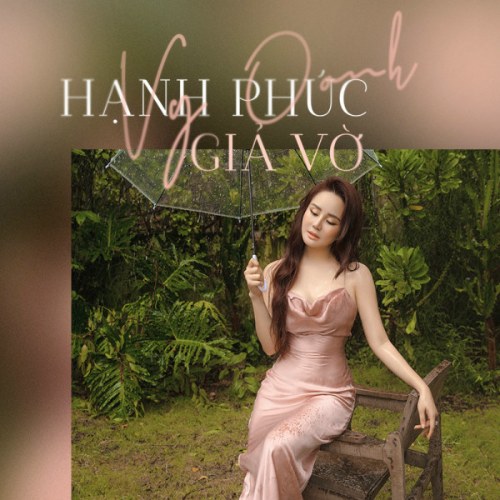 Hạnh Phúc Giả Vờ (Single)