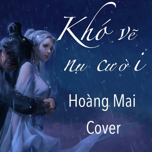 Khó Vẽ Nụ Cười (Chinese Cover)