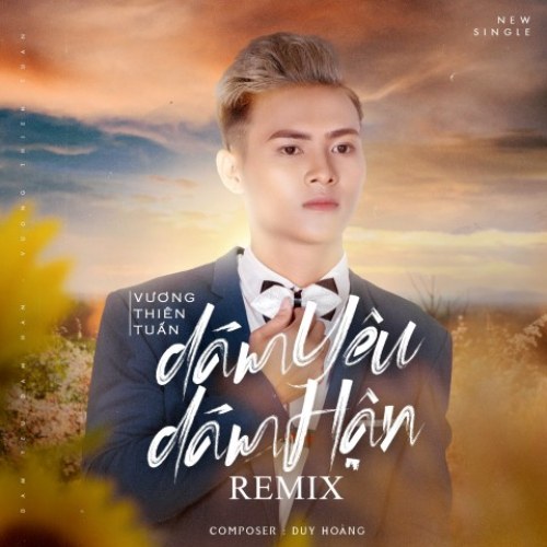 Dám Yêu Dám Hận (Remix) (Single)