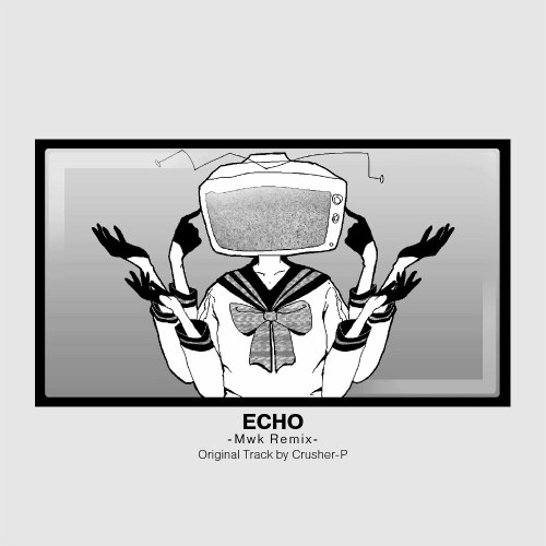 ECHO (Mwk Remix)