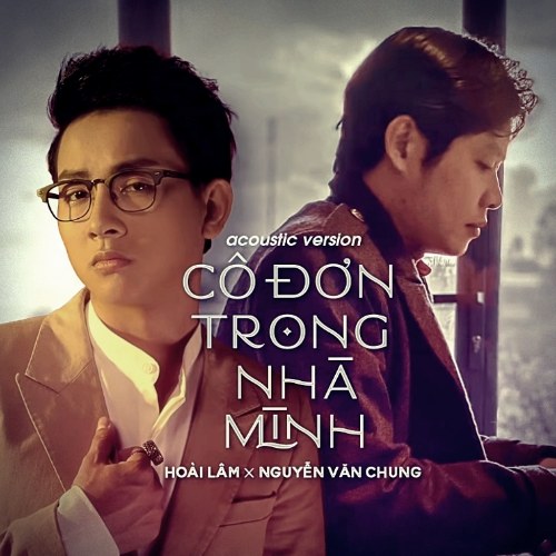 Cô Đơn Trong Nhà Mình (Acoustic Version)