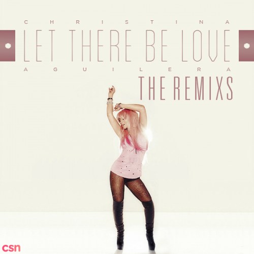 Let There Be Love - Remixes