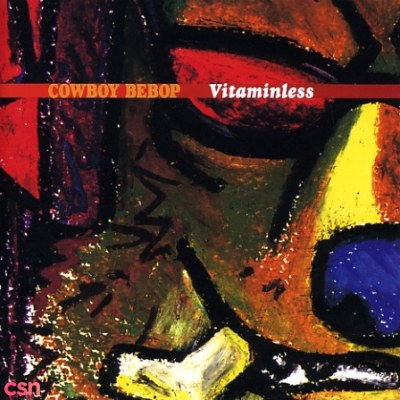 Cowboy Bebop-Vitaminless