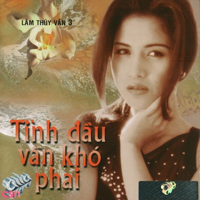 Tình Đầu Vẫn Khó Phai