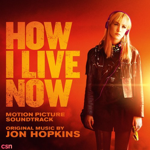How I Live Now - Original Motion Picture Soundtrack