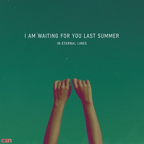 I Am Waiting For You Last Summer